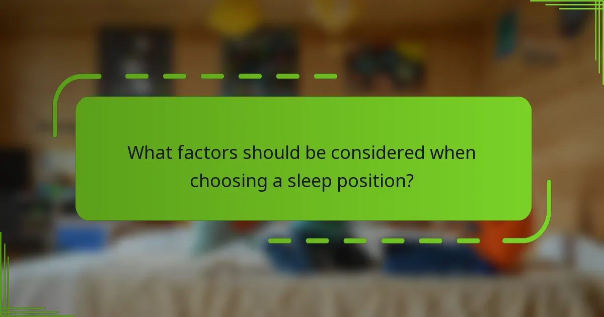 What factors should be considered when choosing a sleep position?